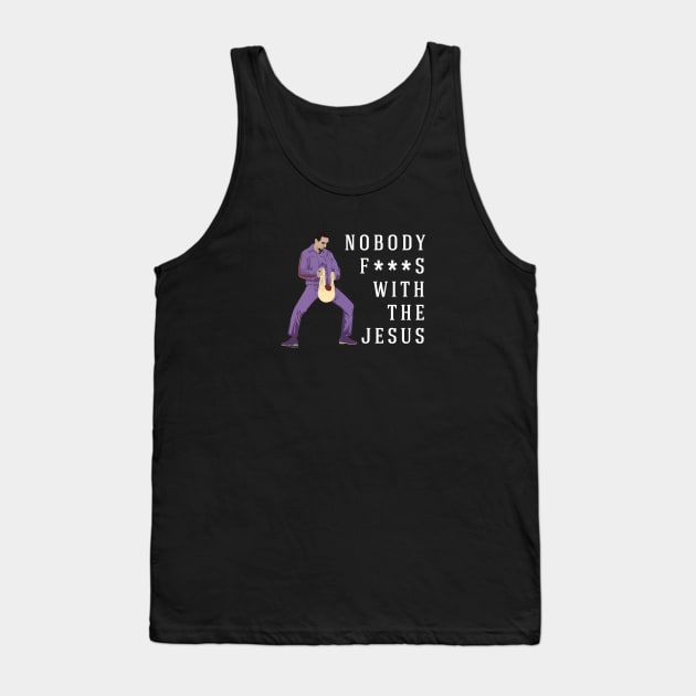 Nobody f***s with the Jesus Tank Top by BodinStreet